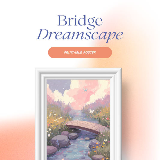 Bridge Dreamscape – Printable Wall Art