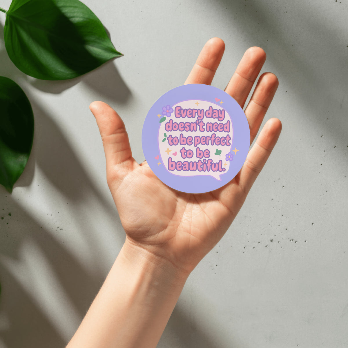 Every Day Doesn’t Need to Be Perfect to Be Beautiful - Cute Affirmation Quote Printable PNG & SVG Bundle