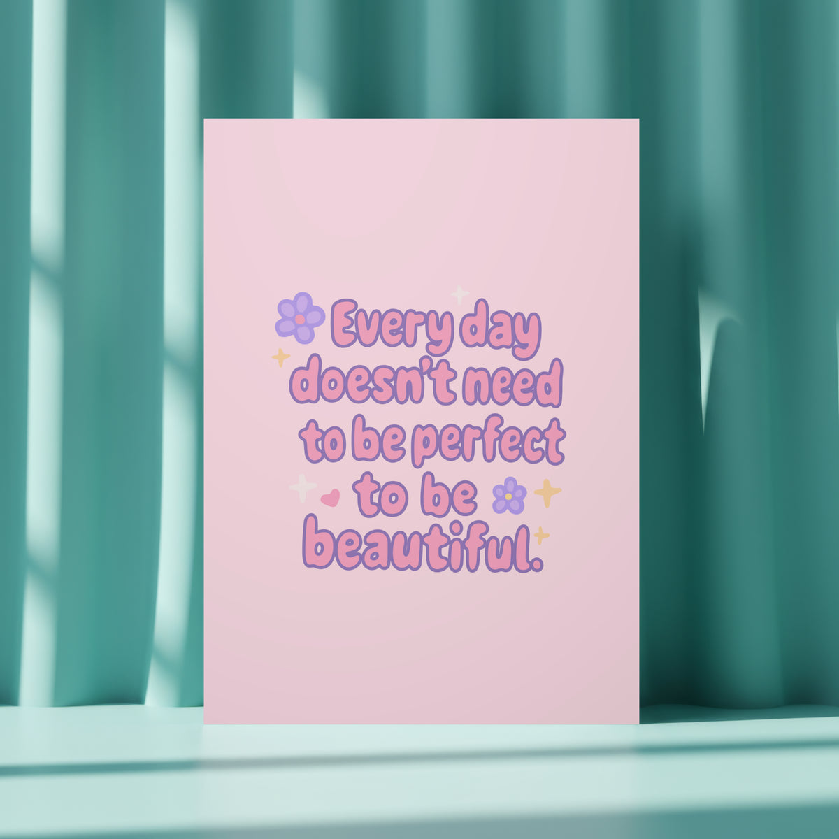 Every Day Doesn’t Need to Be Perfect to Be Beautiful - Cute Affirmation Quote Printable PNG & SVG Bundle