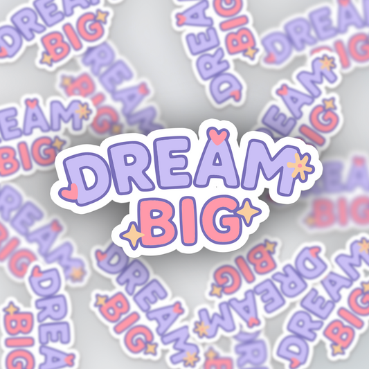 Dream Big Positive & Magical Motivation Sticker