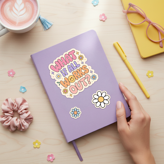"What If It All Works Out" Positive Quote PNG SVG