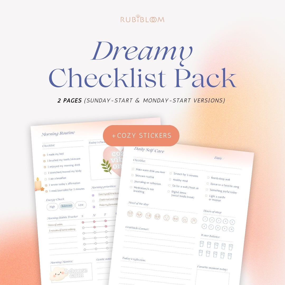 Dreamy Checklist Pack with cozy printable pages for morning routine and daily self-care. Includes two versions (Sunday start and Monday start) plus bonus cozy stickers. Perfect for mindful planning, staying organized, and creating a gentle, inspiring daily flow.