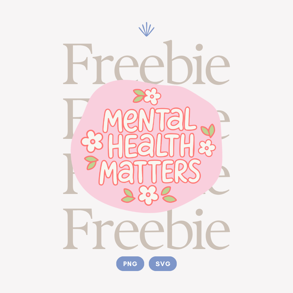 Mental Health Matters PNG SVG | FREEBIE