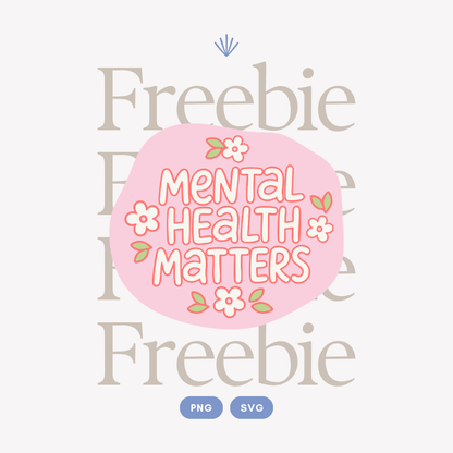 Mental Health Matters PNG SVG | FREEBIE