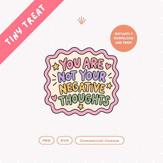 You Are Not Your Negative Thoughts PNG & SVG