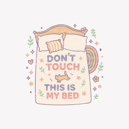 Don’t Touch This Is My Bed | Funny Cozy Cat Printable PNG & SVG
