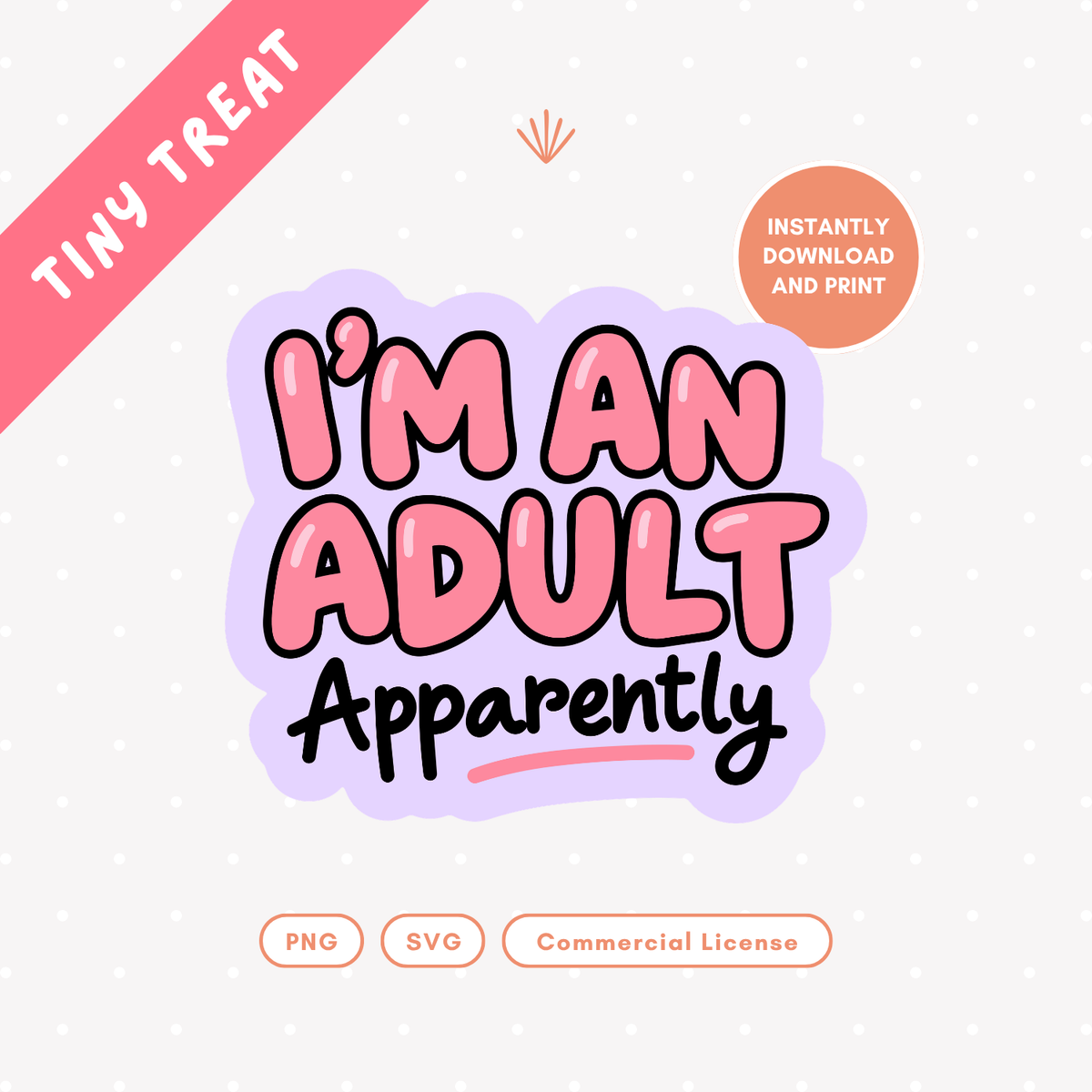 I’m an Adult Apparently PNG & SVG