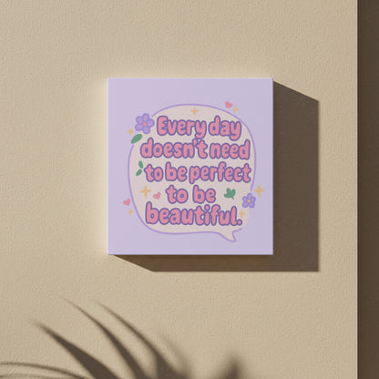 Every Day Doesn’t Need to Be Perfect to Be Beautiful - Cute Affirmation Quote Printable PNG & SVG Bundle
