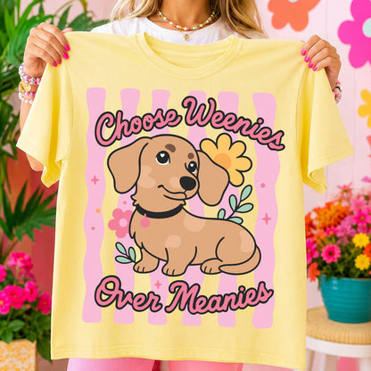 Choose Weenies Over Meanies PNG SVG