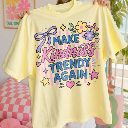 Make Kindness Trendy Again PNG SVG