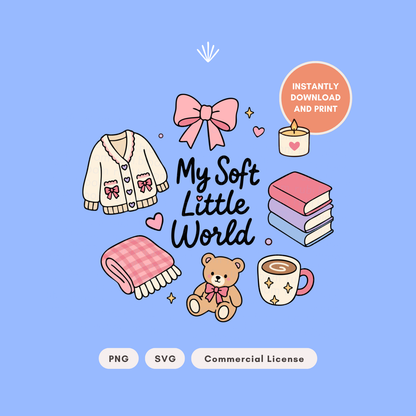 My Soft Little World Homebody PNG SVG