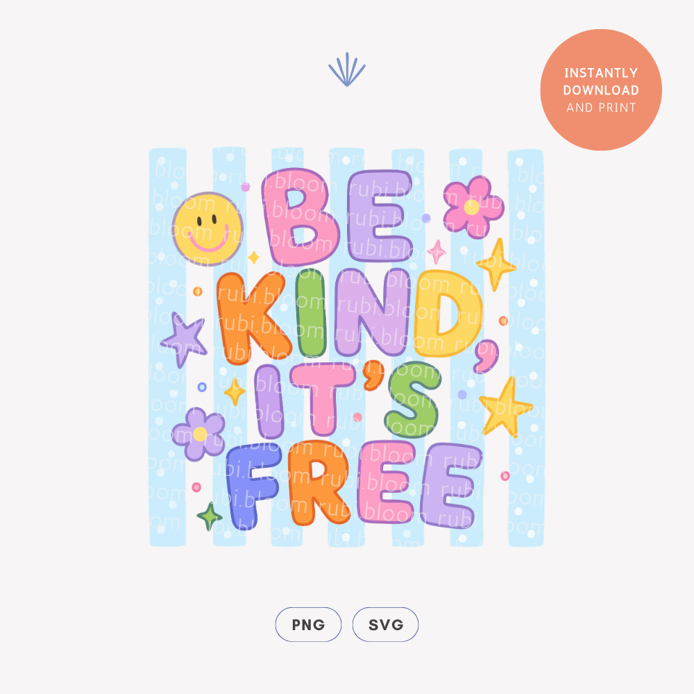 Be Kind It's Free PNG Design