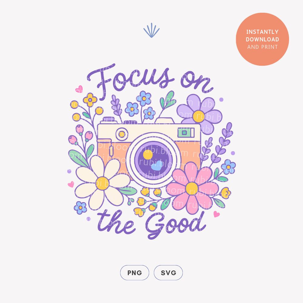 Focus on the Good PNG SVG Design