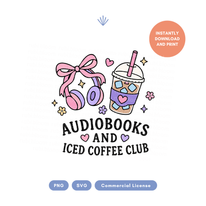 Audiobooks and Iced Coffee Club PNG SVG