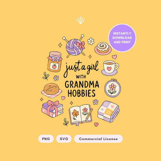 Just a Girl With Grandma Hobbies PNG SVG