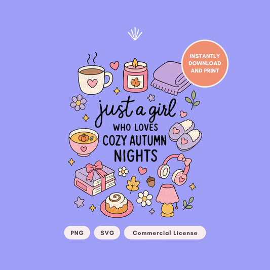Just a Girl Who Loves Cozy Autumn Nights PNG SVG