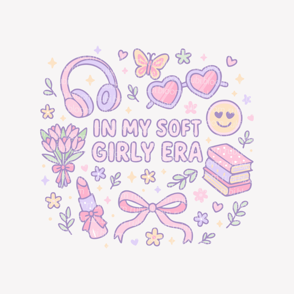 Pastel pink and purple printable illustration with text “In My Soft Girly Era”, surrounded by cute doodles like headphones, hearts, bows, flowers, books, and lipstick. Dreamy soft girl aesthetic PNG and SVG digital design for cozy prints and apparel.