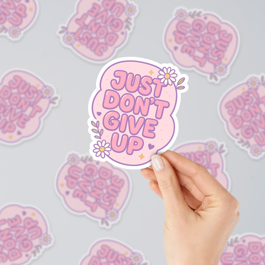 Motivational Sticker "Just Don't Give Up"