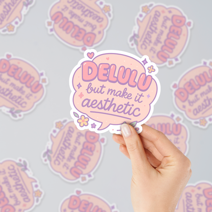 Funny quote "Delulu, but make it aesthetic" sticker