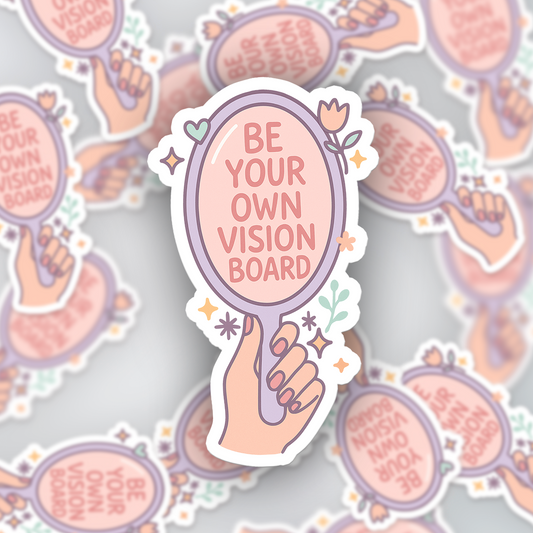 Inspirational Sticker - 'Be Your Own Vision Board' Quote