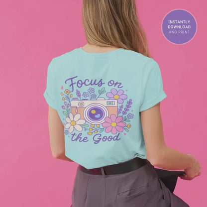 Focus on the Good PNG SVG Design