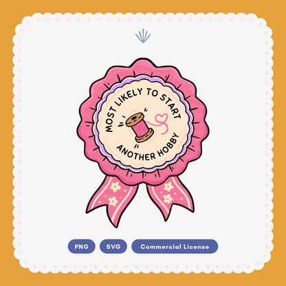 Most Likely to Start Another Hobby SVG PNG