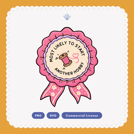 Most Likely to Start Another Hobby SVG PNG
