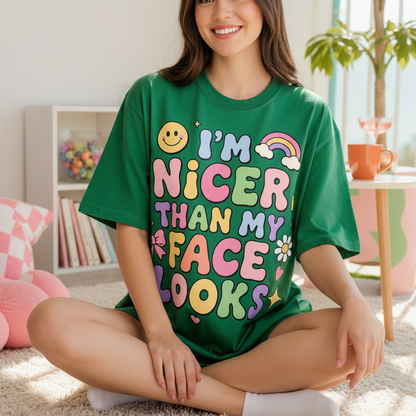 I'm Nicer Than My Face Looks PNG SVG